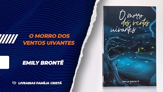 O Morro dos Ventos Uivantes Emily Bronte Livrarias Familia Crista