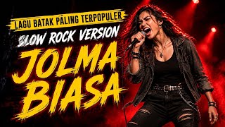 Jolma Biasa  Slow Rock  Na Hea Pe Ho Kecewa Dimasa Lalu  Lagu Batak Paling Terpopuler 2026