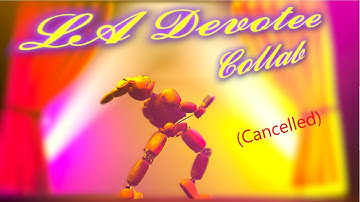 [FNAF] ➤ La Devotee //// COLLAB [CANCELLED]