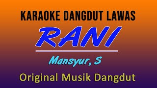 RANI - KARAOKE DANGDUT LAWAS - MANSYUR S