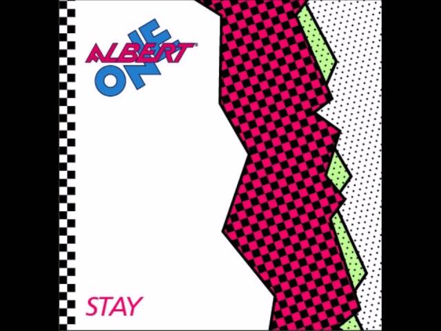 Albert One - Stay