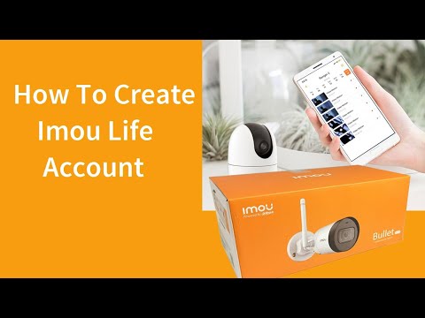 How to create your imou life account