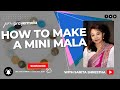 How to make a Mini Mala | Sarita Shrestha