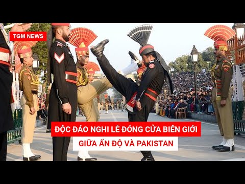Video LỄ ĐÓNG CỬA BIÊN GIỚI GIỮA ẤN ĐỘ VÀ PAKISTAN - youtube