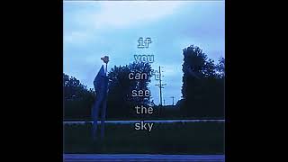 if you can't see the sky