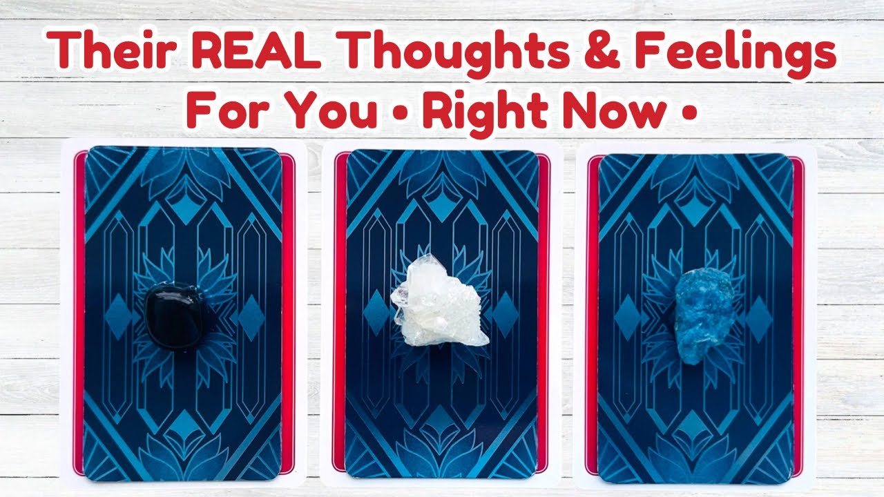Their REAL Thoughts & Feelings For You Right Now Pick a Card Love Reading 