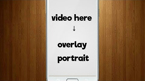How to make overlay portrait for vertical videos