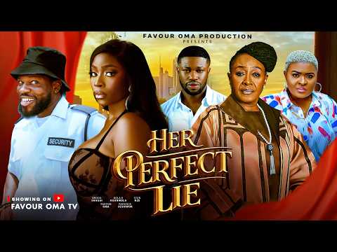 HER PERFECT LIE (new movie) PATIENCE OZOKWOR, FAVOUR OMA, BRODA SHAGGY - 2026 LATEST NIGERIAN MOVIE