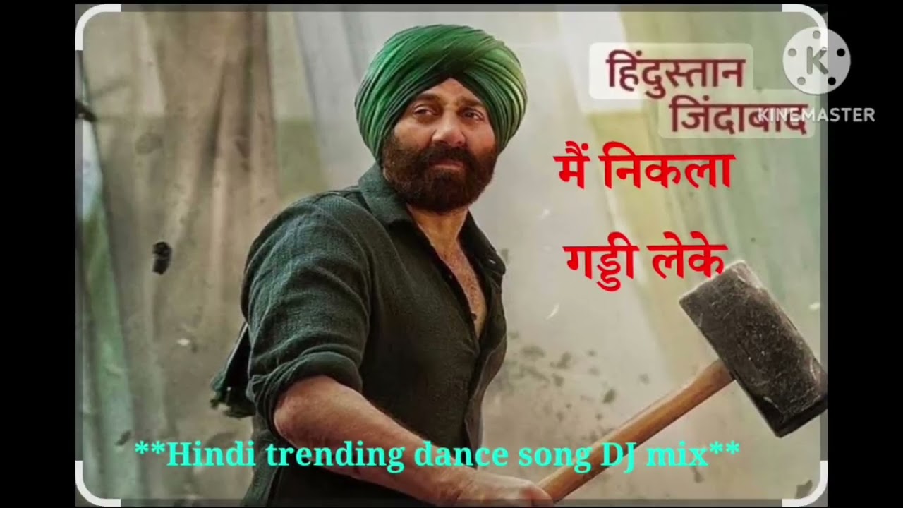 Main Nikla Gaddi leke. Hindi dance song. remix ...