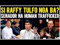 Hala! SI RAFFY TULFO BA ANG TINUTUKOY NI BALIGOD NA SENADOR NA BABAERO? YARI SI BALIGOD NYAN!