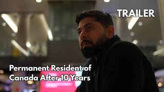 Permanent Resident of Canada After 10 Years | Trailer