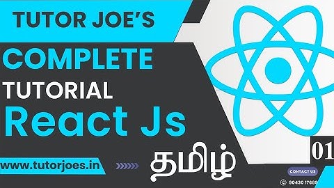 React JS Complete Tutorial in Tamil | Tutor Joe