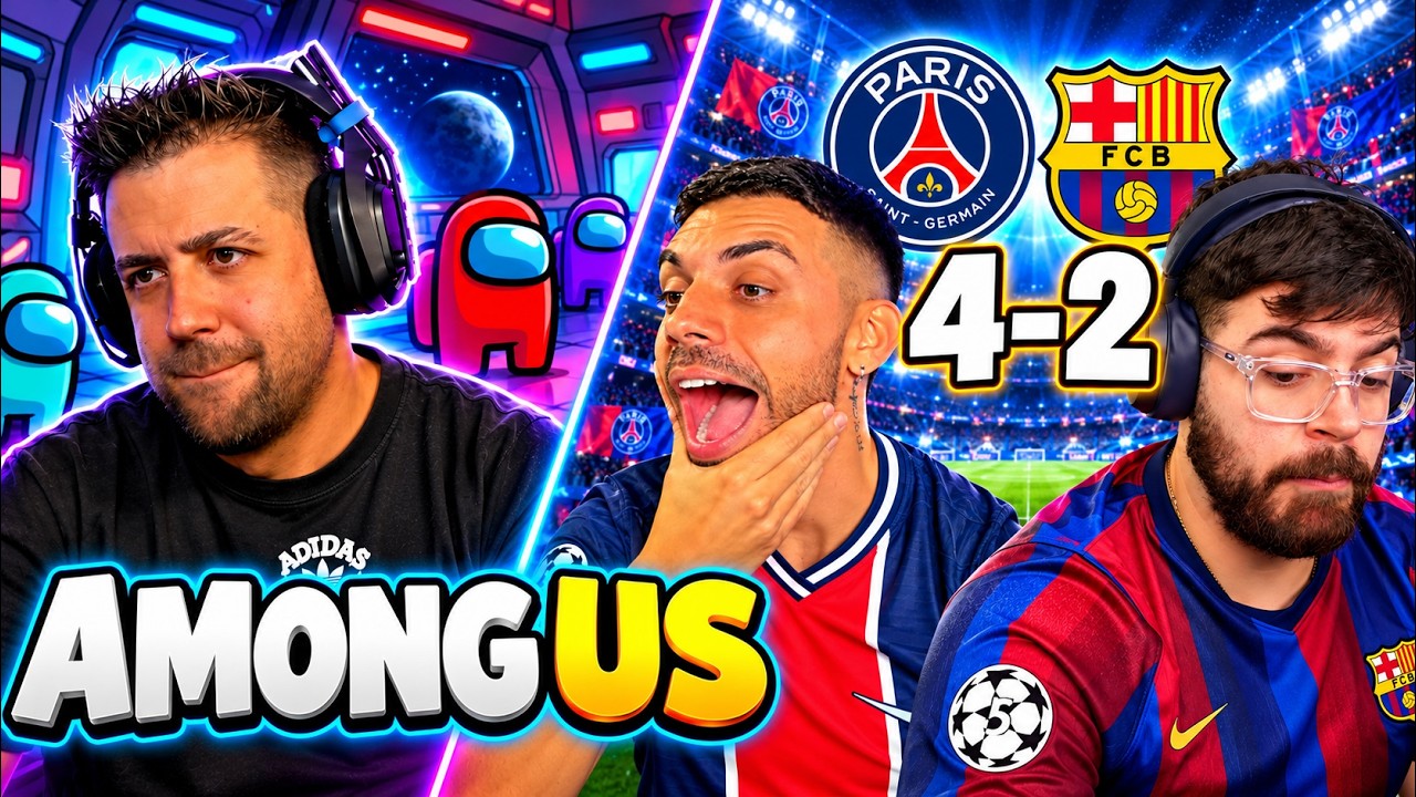 PSG 4-2 BARCELONA (DEBATE CON LA COBRA) Y AMONG US !! DjMaRiiO