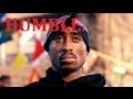 2Pac - HUMBLE. (Kendrick Lamar Remix)