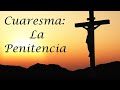 Cuaresma: La Penitencia (P. Santiago Manso) | Meditaciones y Pláticas