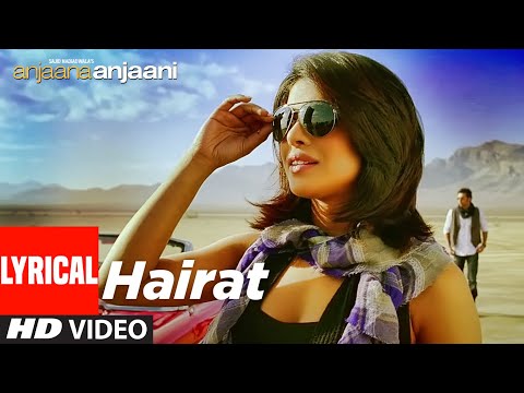 Hairat Lyrical | Anjaana Anjaani | Ranbir Kapoor, Priyanka Chopra | Lucky Ali |Vishal - Shekhar