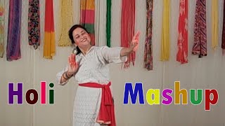 Holi Mashup || Badri Ki Dulhania || Balam Pichkari || Holi Khele || Himani Saraswat || Dance Classic