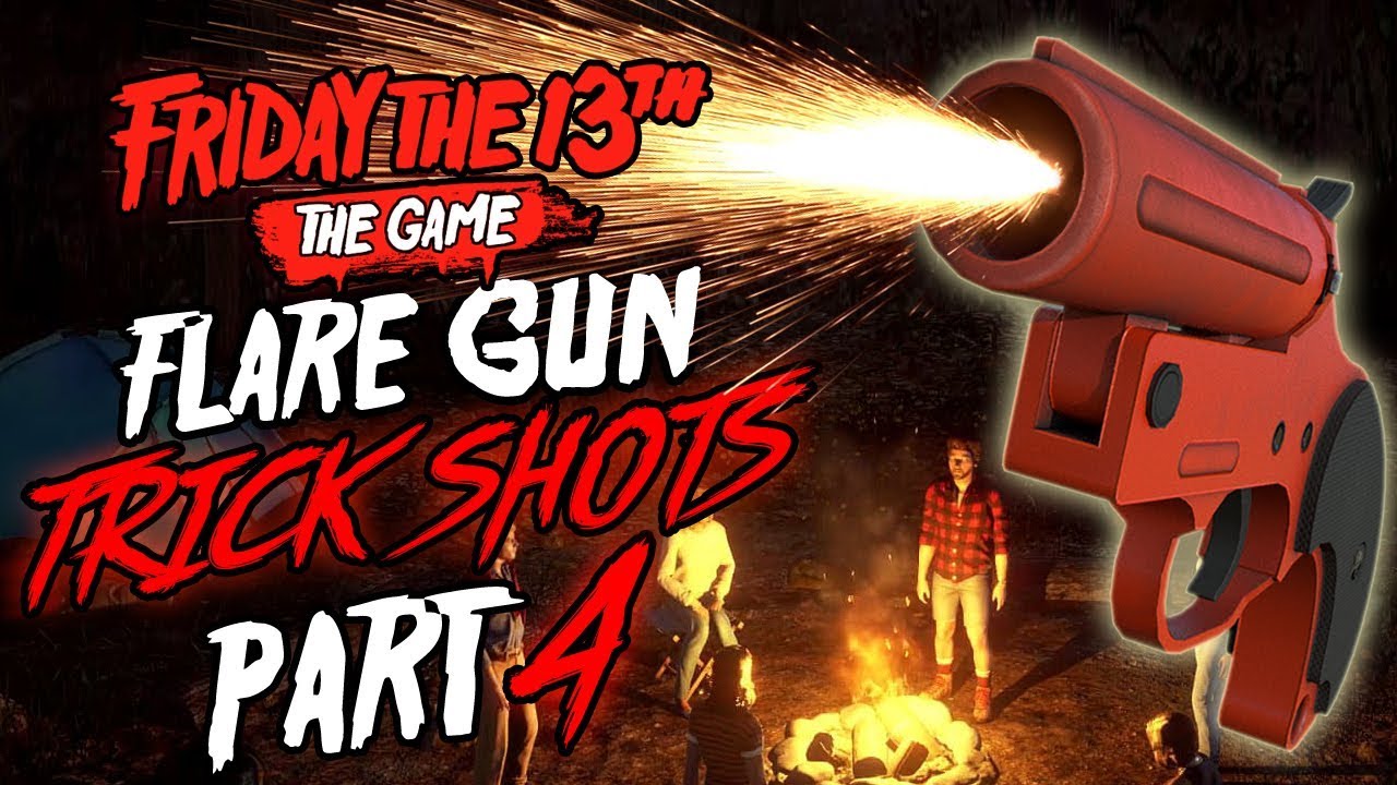 Flare gun trick shots PART 4 | Friday the 13th the game