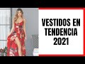 VESTIDOS EN TENDENCIA 2021 PRIMAVERA VERANO