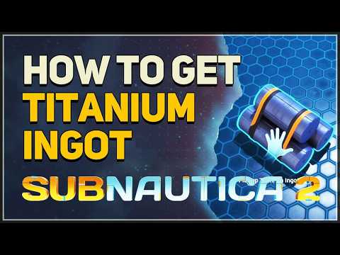 How to get Titanium Ingot FULL GUIDE Subnautica 2