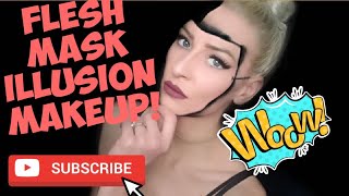 Easy Flesh mask makeup illusion!