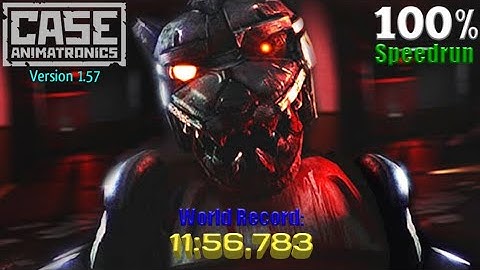 CASE: Animatronics Version 1.57 - 100% Speedrun [WR: 11:56.783]