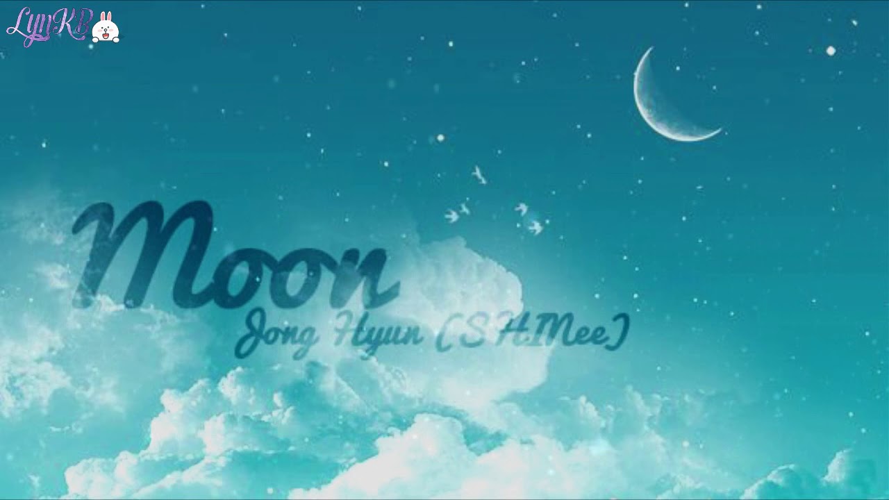 [Vietsub] Moon - Jong Hyun (SHINee) - YouTube