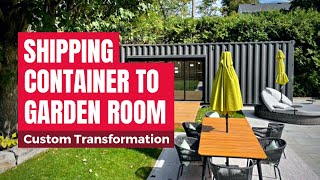 Shipping Container to Garden Room Transformation