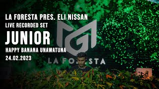 LA FORESTA PRES. ELI NISSAN - LIVE RECORDED SET - JUNIOR