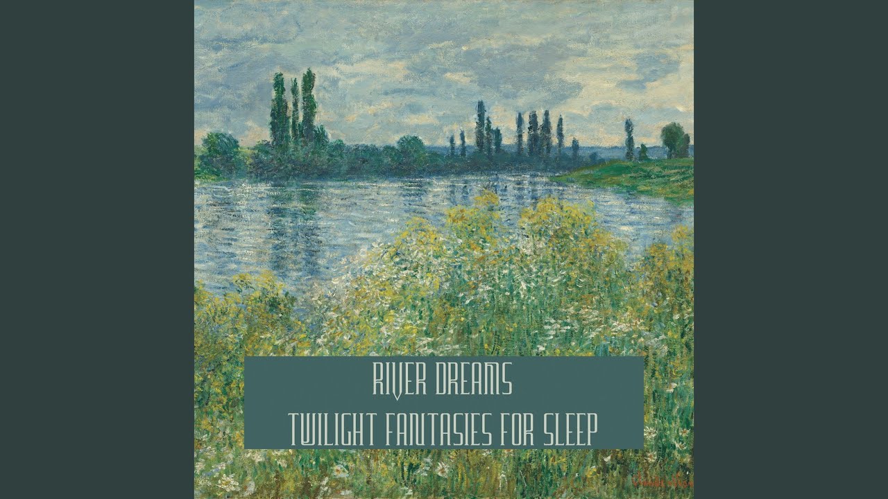 River Dreams Prelude for Sleep
