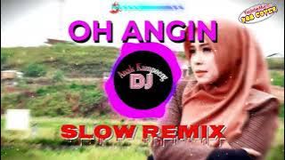 OH ANGIN • Rita Butar Butar • Vanny Vabiola || Slow Remix || Dj Anak Kampoeng || N88 Cover