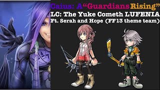 DFFOO [GL]: (Lost Chapter) The Yuke Cometh Amidatelion LUFENIA A Guardians Rising (Caius) Saga #19