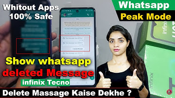 how to show whatsapp deleted message in infinix | Peak Mode |  whatsapp deleted message kaise dekhe