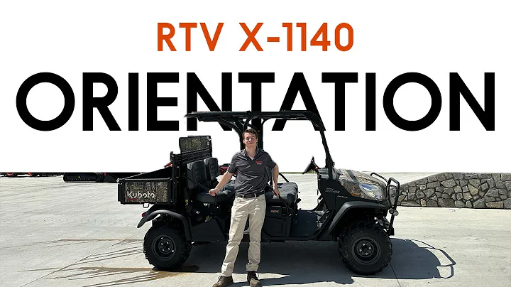 New Equipment Orientation: Kubota RTV X-1140