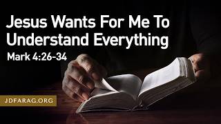 Sunday Sermon - Jesus Wants For Me To Understand Everything, Mark 4:26-34 – Sunday, July 5th, 2026 screenshot 3