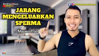 KHUSUS PRIA WAJIB NONTON || YANG AKAN TERJADI JIKA KAMU JARANG MENGELUARKAN SPERMA BAGI KESEHATAN