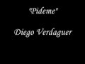 Pideme - Diego Verdaguer (letra)