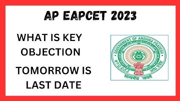 AP EAPCET 2023 EXAMINATION ll WHAT IS KEY OBJECTIONS ll TOMORROW IS LAST DATE ll