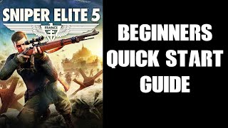 Beginners Quick Start Guide To Sniper Elite 5: How To Survive, Hints & Tips, Strategies & Tactics screenshot 5