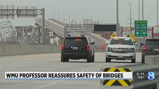 'Don't worry': WMU professor on MI's bridges after Baltimore bridge collapse