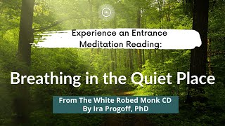 A-103 Breathing In The Quiet Place An Entrance Meditation Reading The White Robed Monk