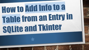 How to Add Info to a Table from an Entry in SQLite and Tkinter