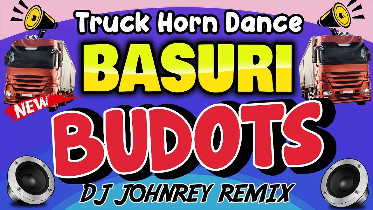 BASURI VIRAL BUDOTS - TRUCK HORN DISCO REMIX - DJ JOHNREY