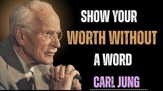 3 Powerful Methods To Show A Man Your Worth Without Saying Anything | CARL JUNG Motivational Speech”