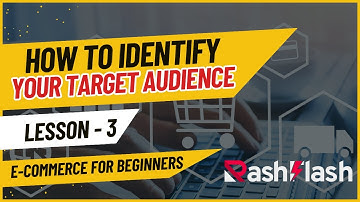 E-commerce for Beginners - Identifying Your Target Audience & Creating Buyer Personas