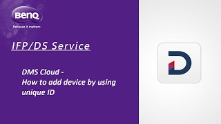 [BenQ FAQ] Public Display Product_How to add device by using unique ID for DMS Cloud