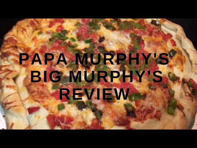 Papa Murphy's Big Murphy's Stuffed Pizza Review!