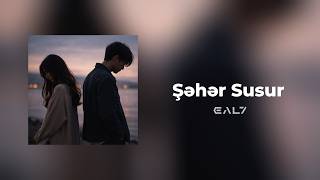 Şəhər Susur - EAL7