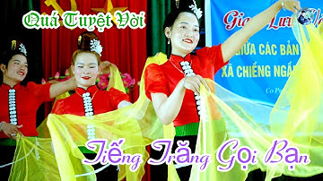 MÚA TIẾNG TRĂNG GỌI BẠN - BẢN PÚNG - XÃ CHIỀNG NGẦN - TP SƠN LA II DU MÔNG TV