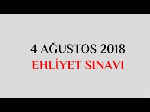 4 Ağustos 2018 Ehliyet Sınavı Kesin Çıkacak Sorular (ÇÖZÜMLÜ)